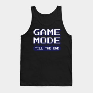 Game Mode until Game Over Hardcore Gamer Video Games Tank Top